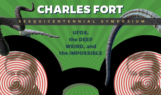 Advertising flyer for the Charles Fort Sesquicentennial Symposium: "UFOs, the Deep Weird, and the Impossible"