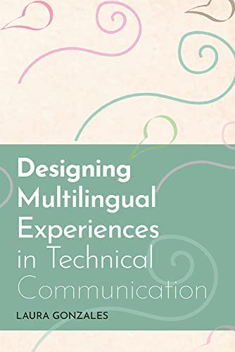 Book cover of Designing Multilingual Experiences in Technical Communication